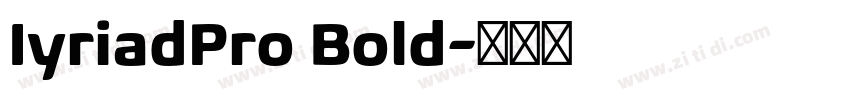 IyriadPro Bold字体转换